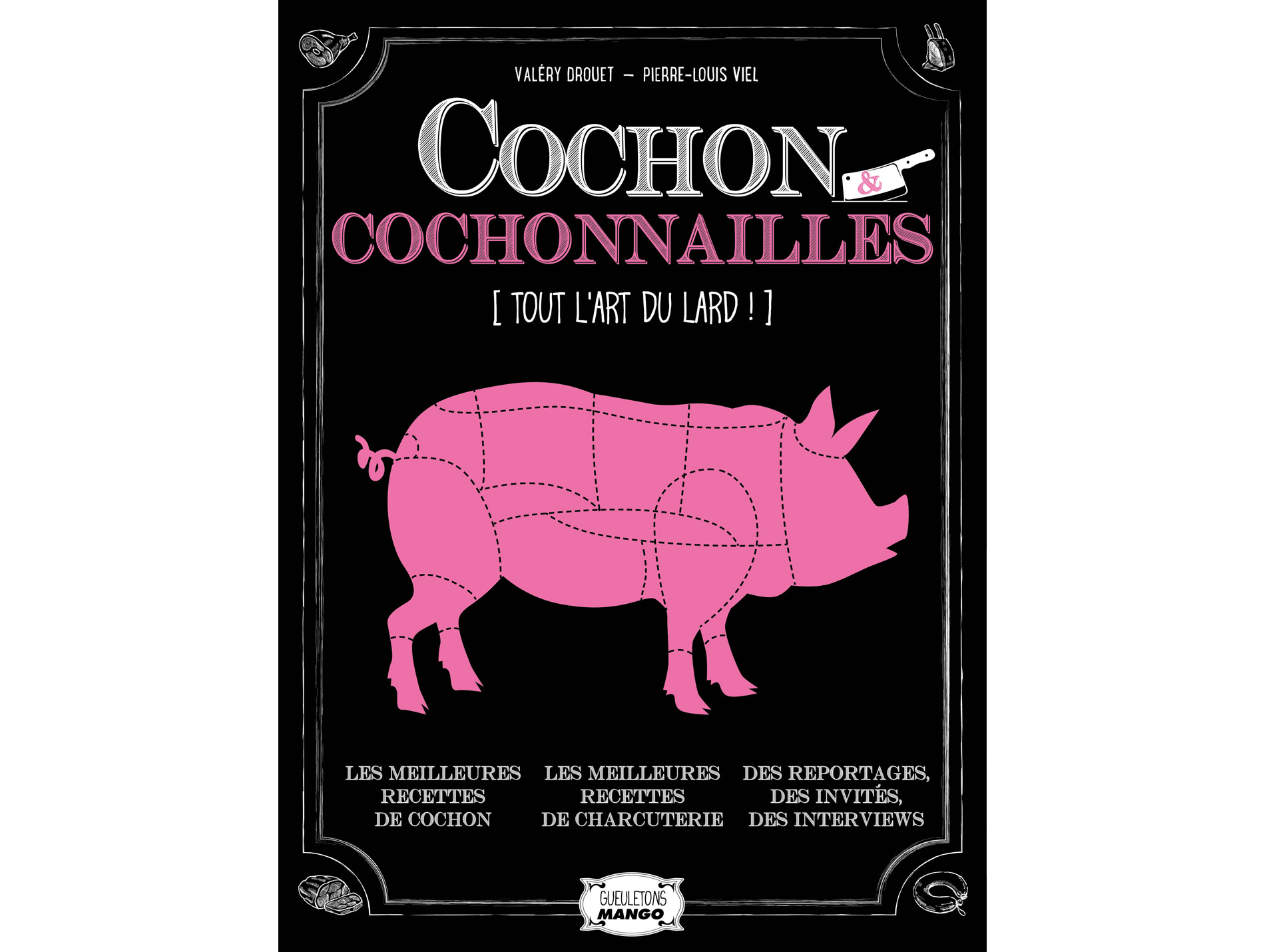 Cochon Et cochonnailles : tout l'art du lard !