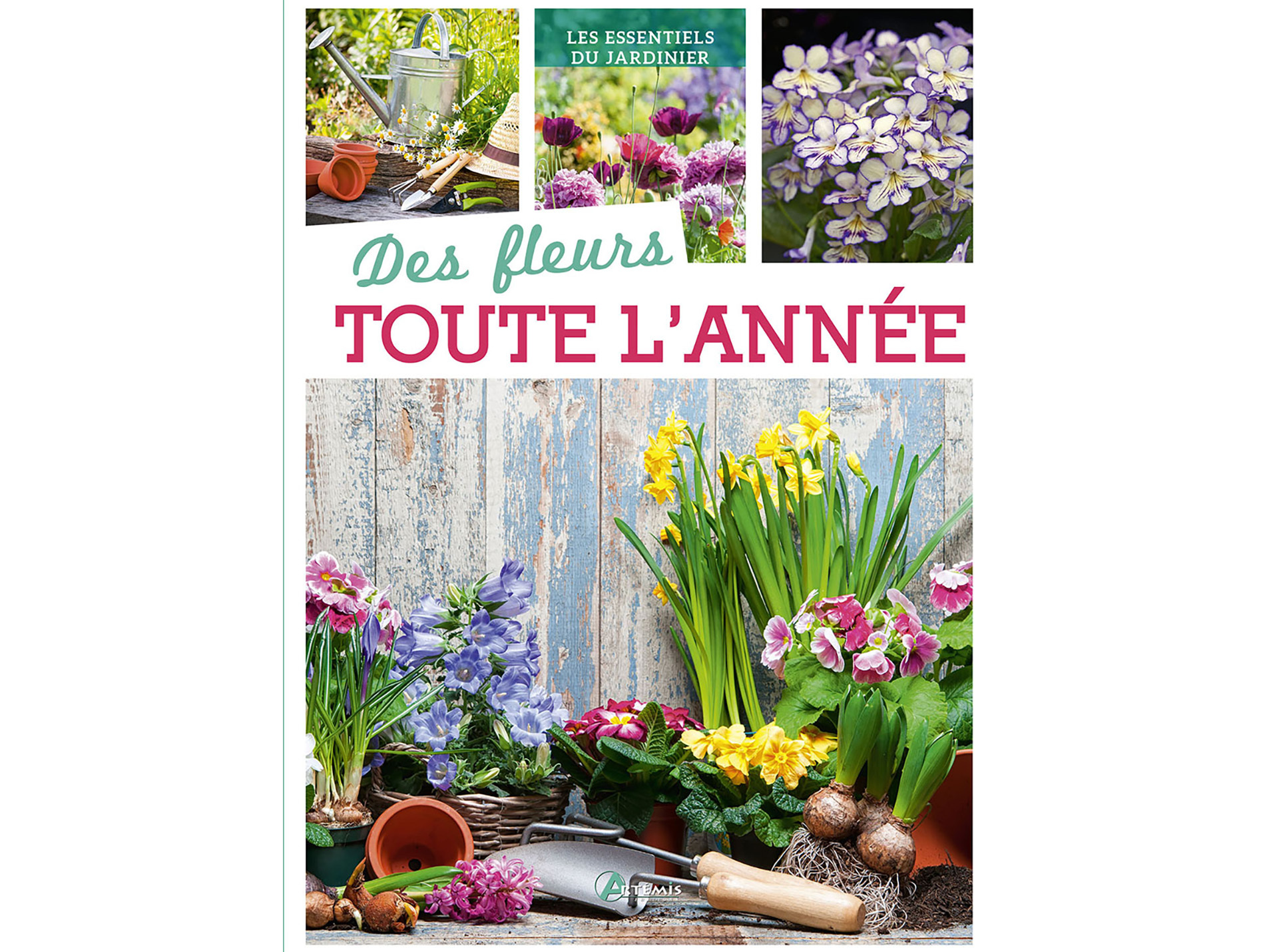 Guide des fleurs toute l'année ARTEMIS