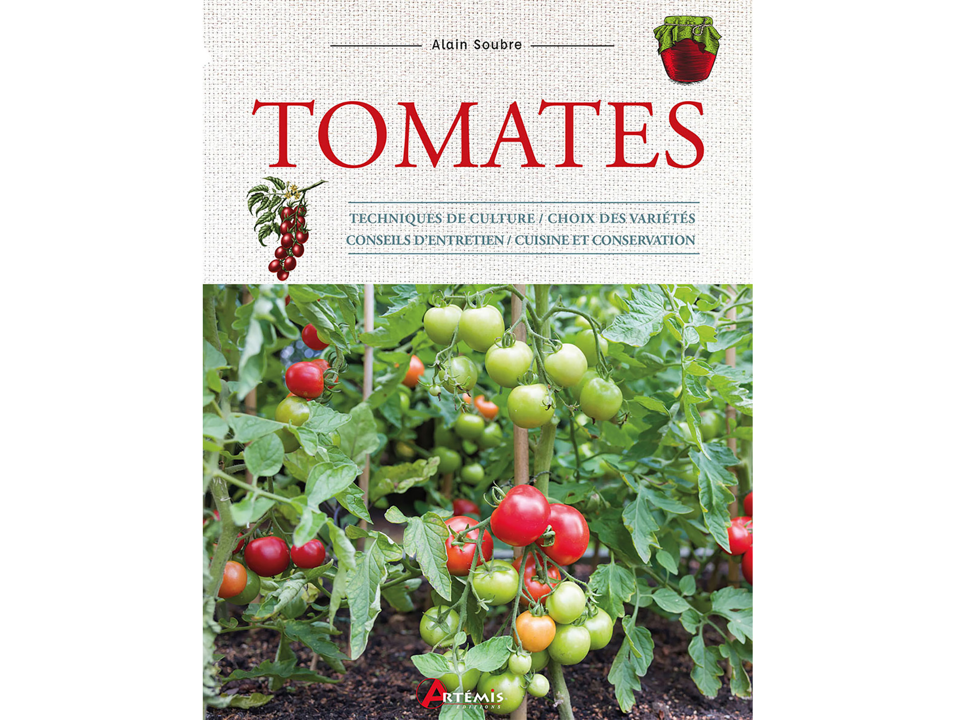 Guide complet de la tomate, culture et conservation ARTEMIS
