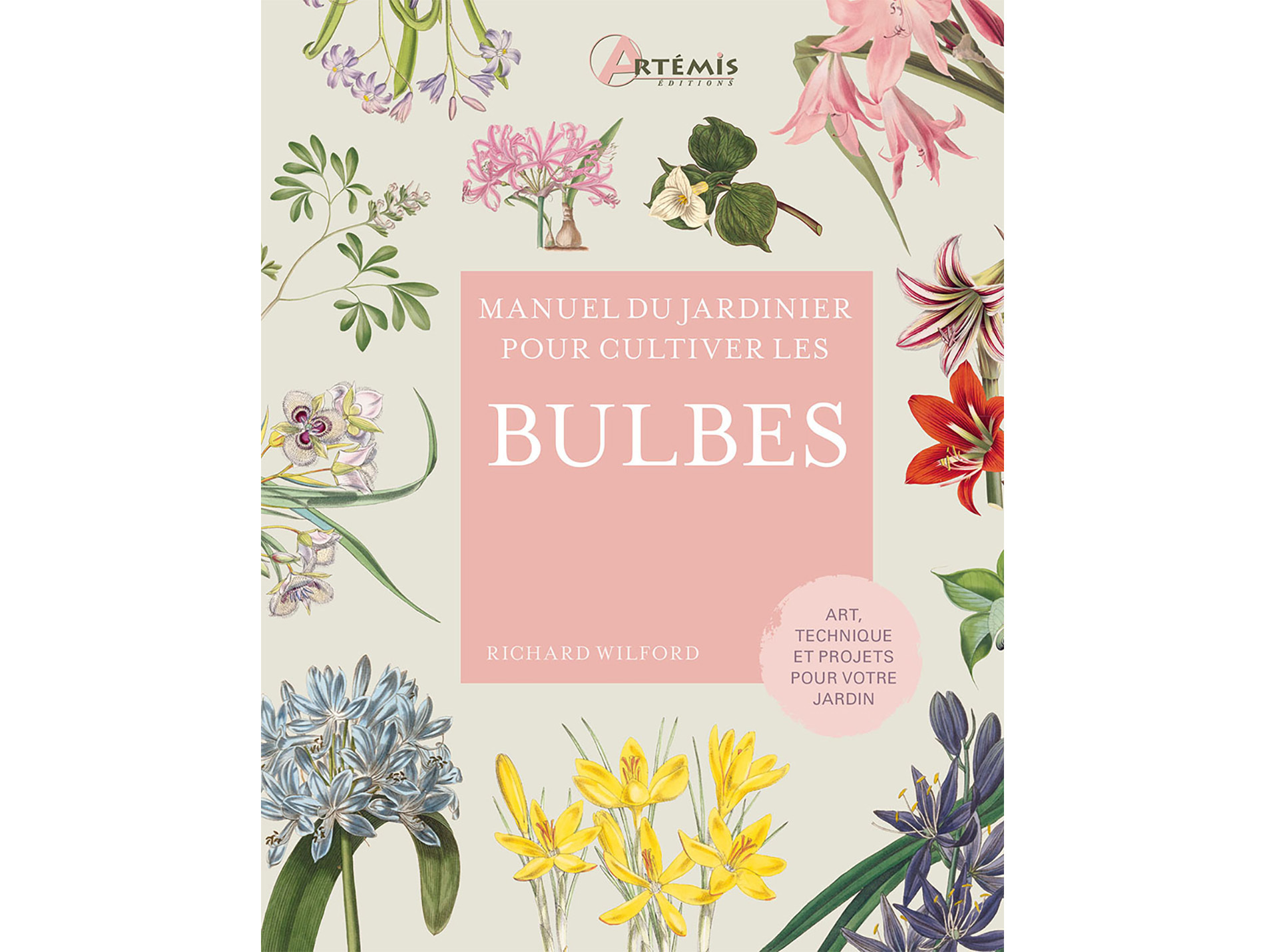 Le manuel du jardinier pour cultiver les bulbes ARTEMIS