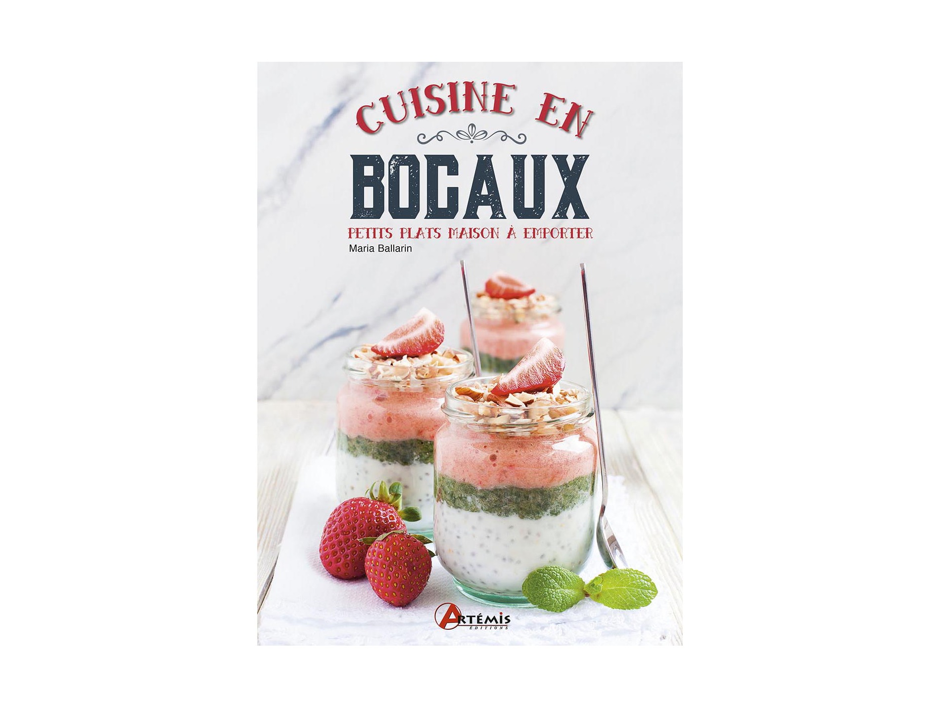 La cuisine des bocaux et autres conserves ARTEMIS