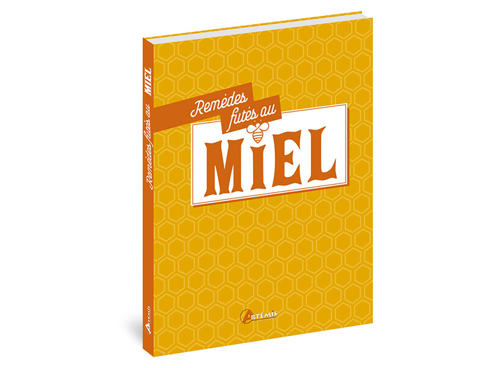 60 remèdes futés et pratique à base de miel ARTEMIS 2017