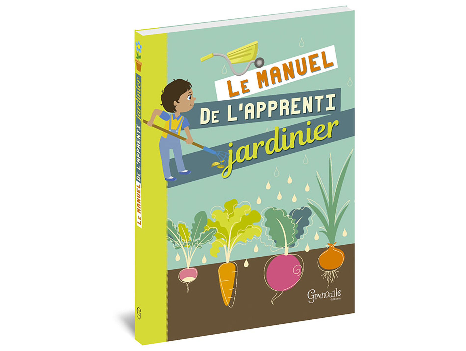 Le manuel de l'apprenti jardinier EDITIONS GRENOUILLE