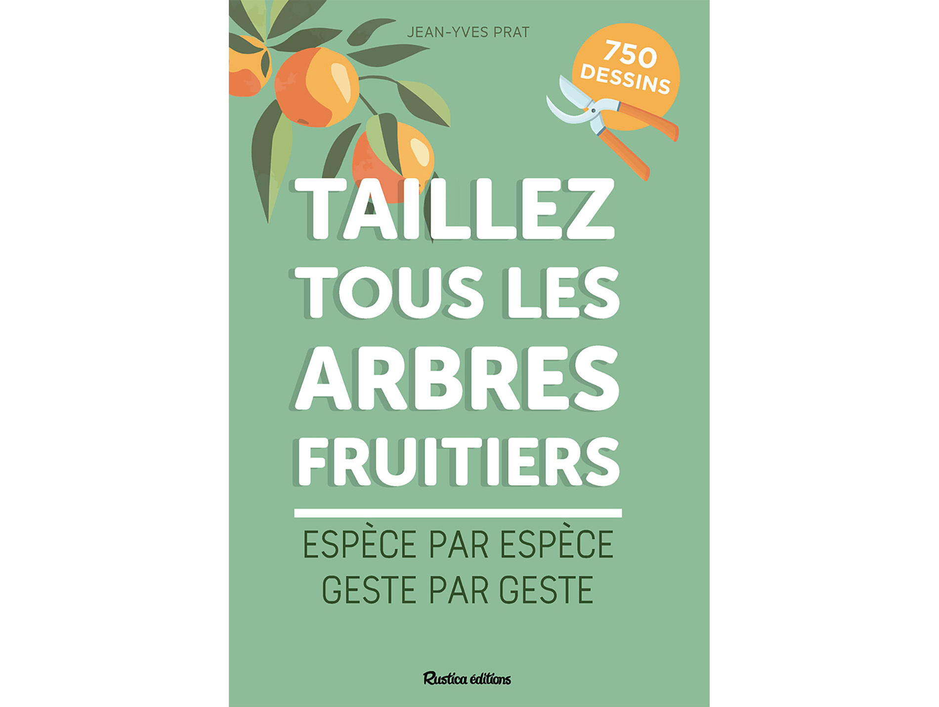 Taillez tous les arbres fruitiers RUSTICA