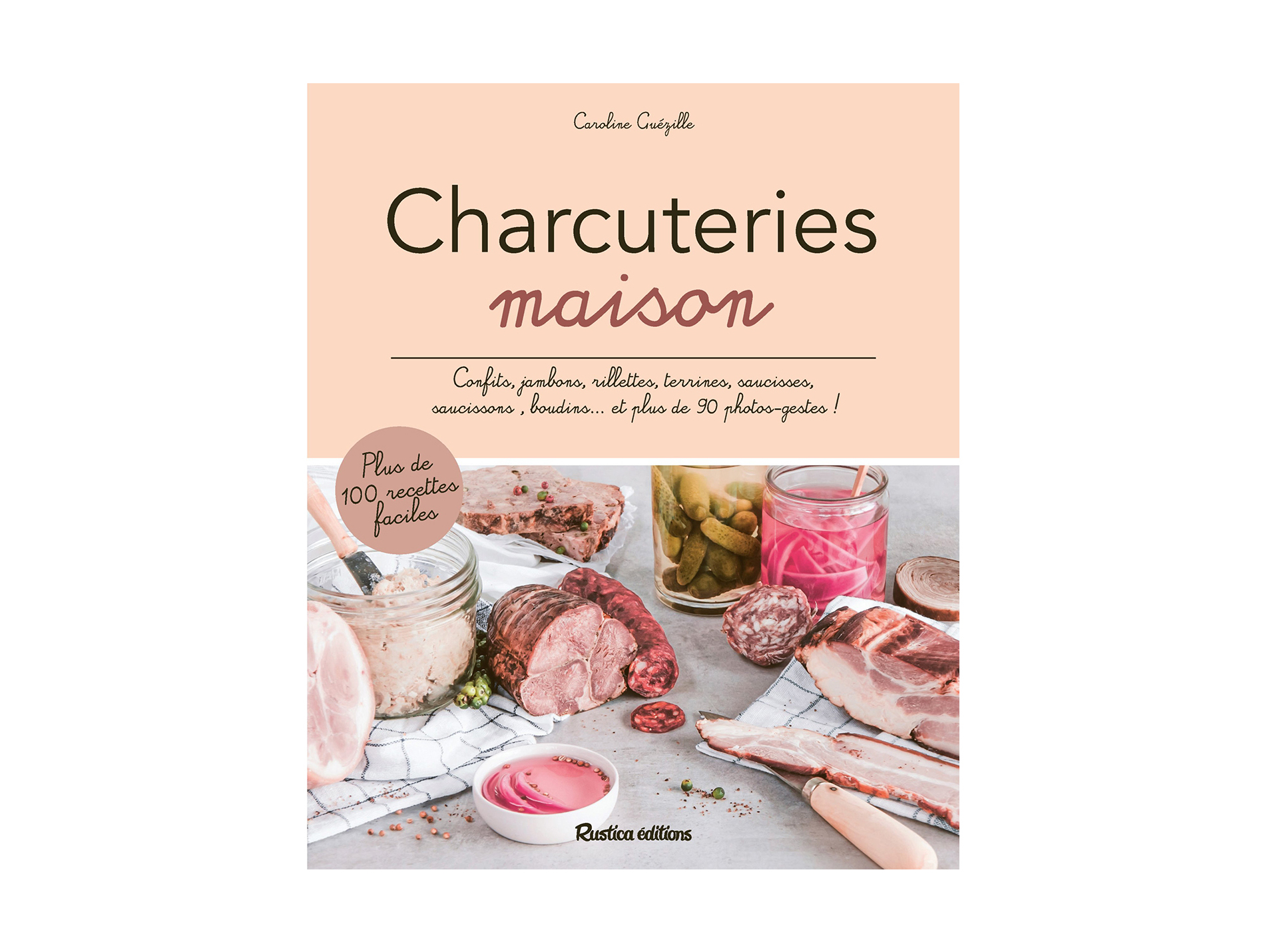 90 recettes de charcuteries maison RUSTICA