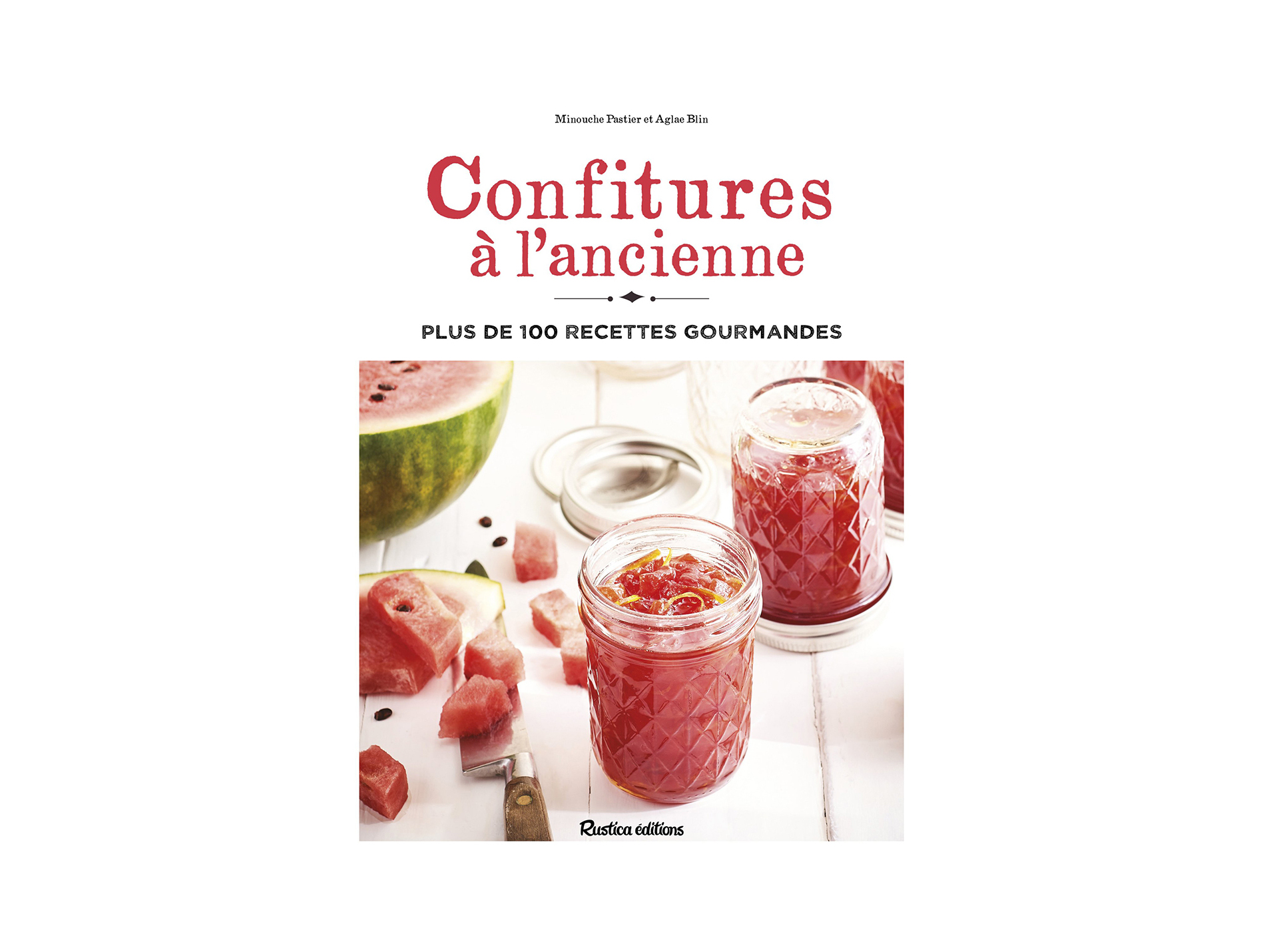 100 recettes gourmandes de confitures à l'ancienne RUSTICA