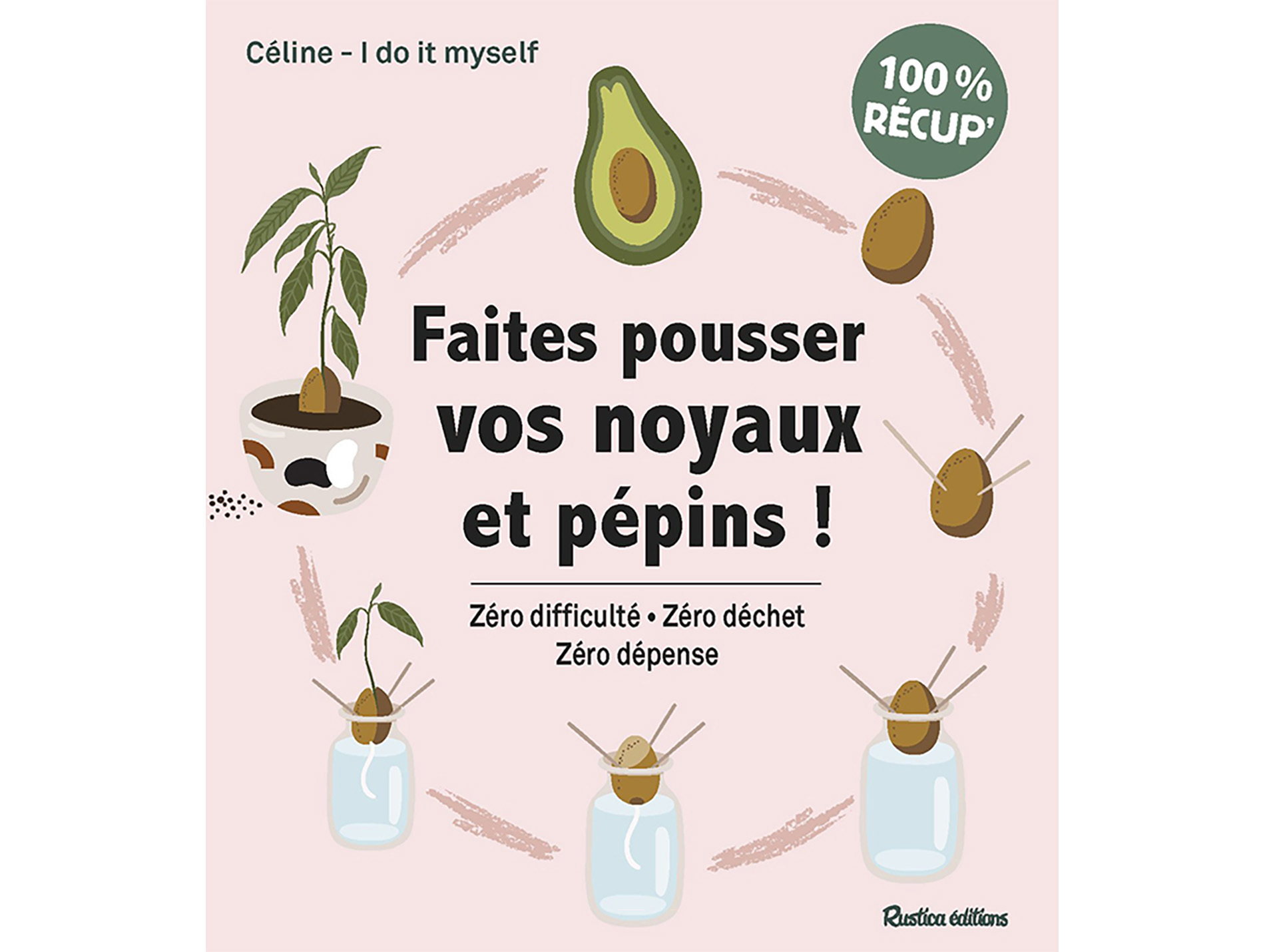 Faites pousser vos noyaux et pépins RUSTICA