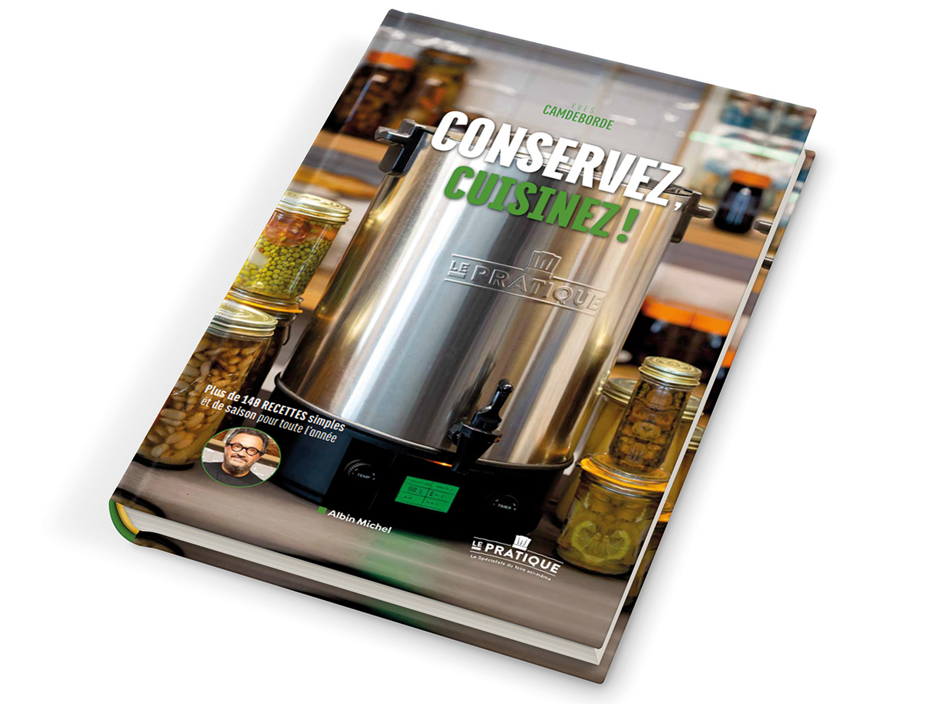 Livre Conservez cuisinez ! LE PRATIQUE 144 recettes