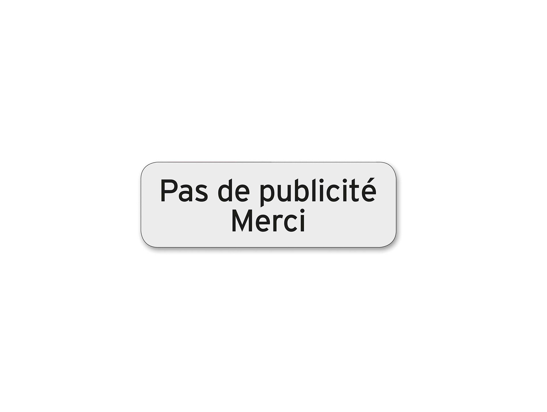 Panneau pas de pub en polycarbonate 75x25mm