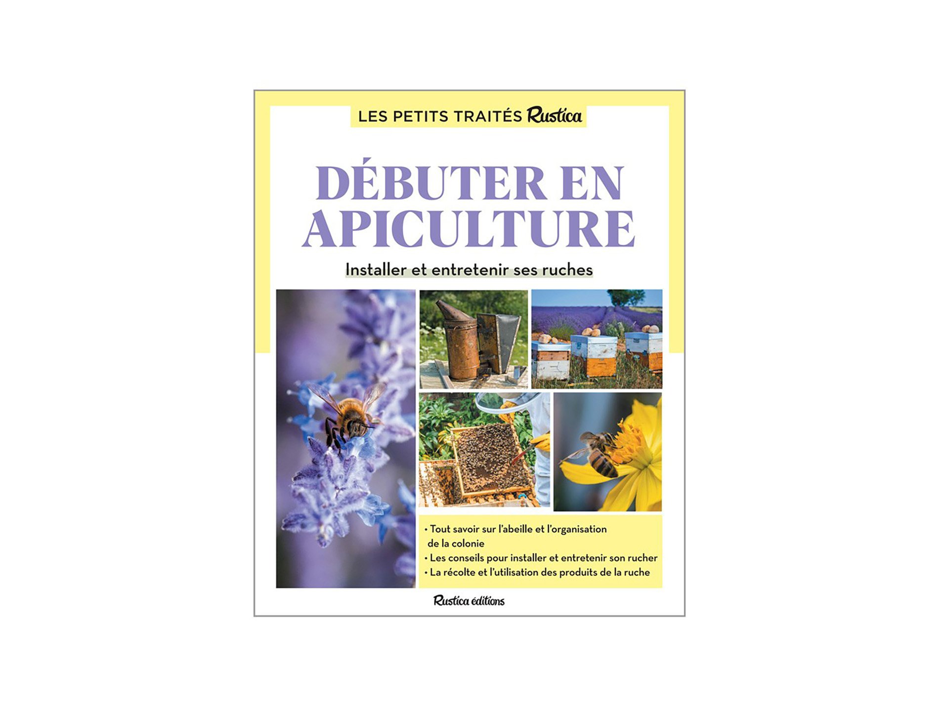 Livre RUSTICA débuter en apiculture les petits traités