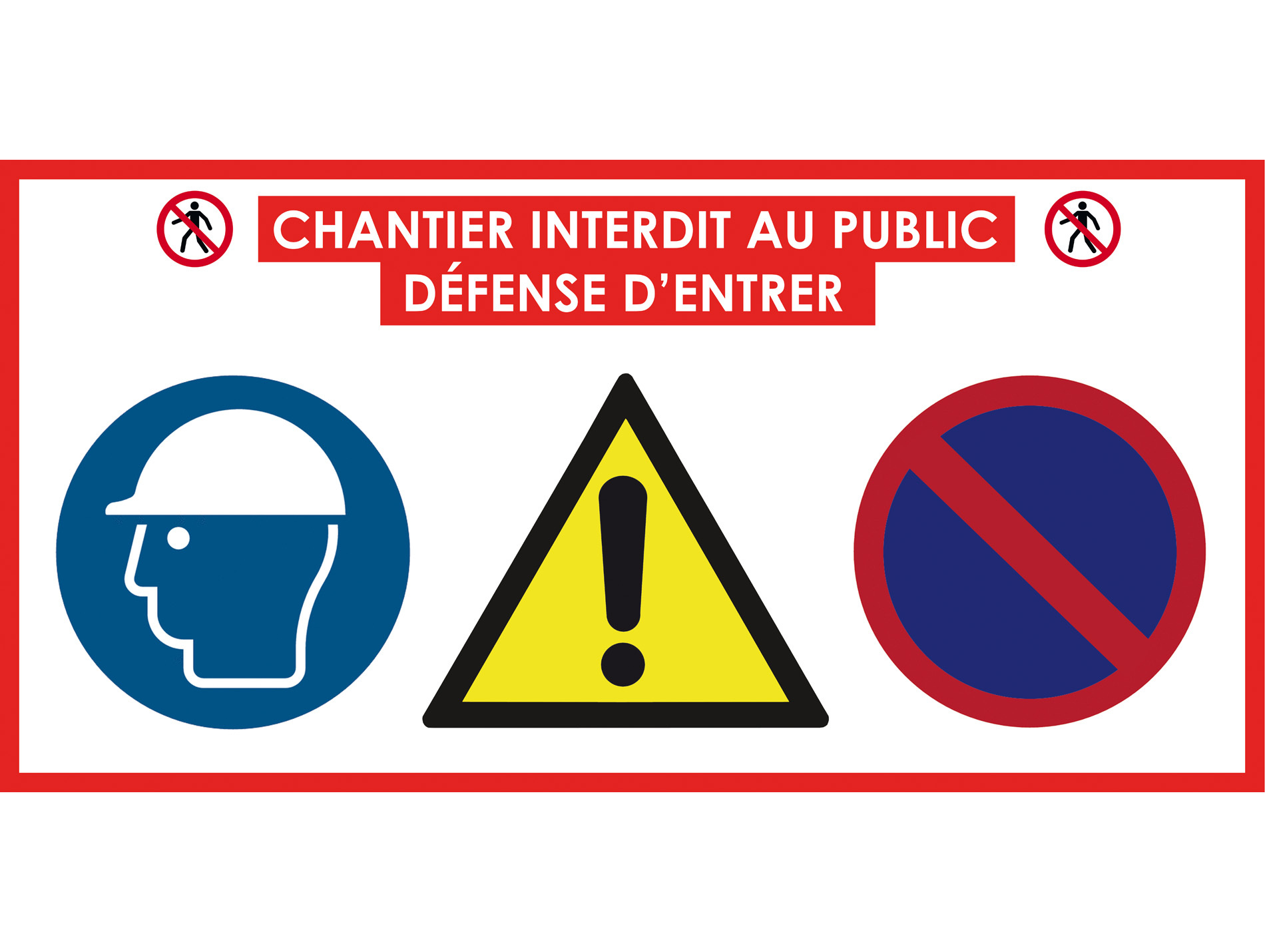 Panneau Chantier Défense d'entrer 800x400mm
